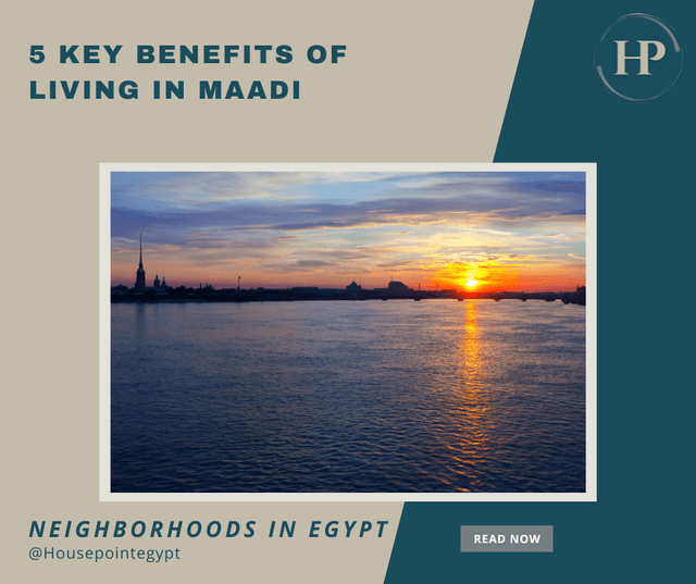 image Five Key Benefits of Living in Maadi